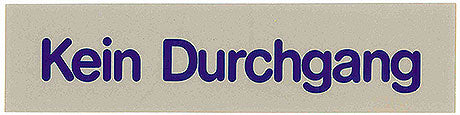 Schild mit "Kein Durchgang" Text.