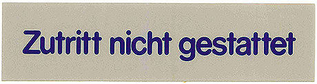 Schild mit "Zutritt nicht gestattet".